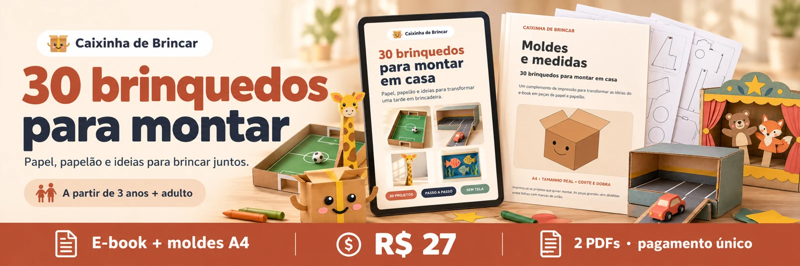 30 brinquedos para montar: e-book e moldes A4, dois PDFs por R$ 27, com projetos de papel e papelão e montagem por adulto